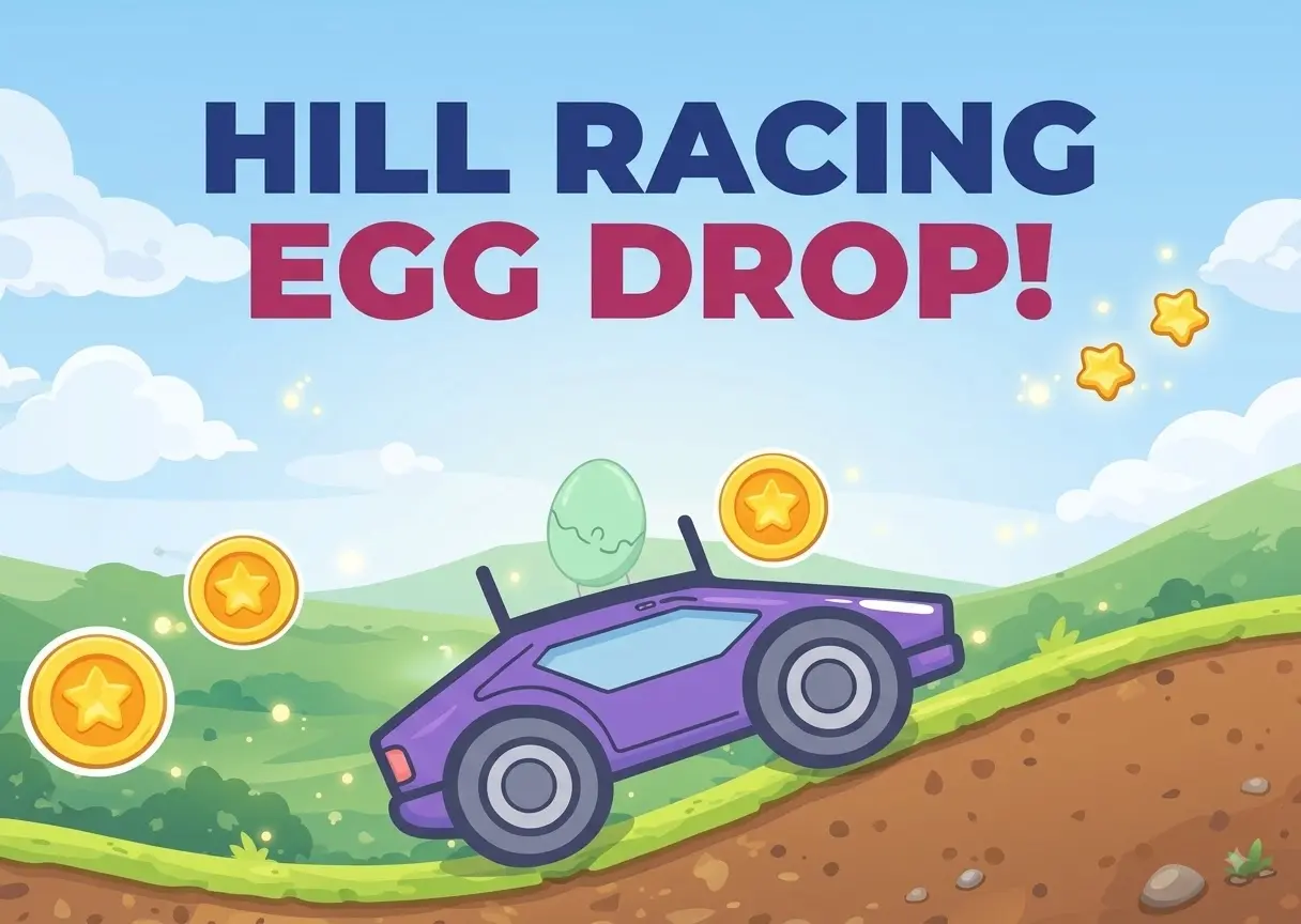 Hill Racing - Egg Drop!